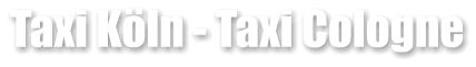 Taxi Kln - Taxi Cologne