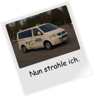 Nun strahle ich.